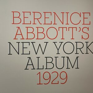 Berenice Abbott’s New York Album 1929 @Met