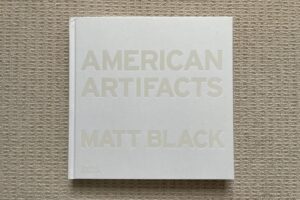 Matt Black, American Artifacts