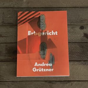 Andrea Grützner, Erbgericht