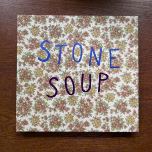Eric Ruby, Stone Soup