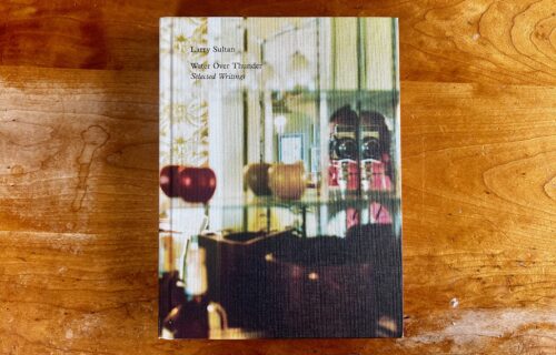 Larry Sultan, Water Over Thunder: Selected Writings