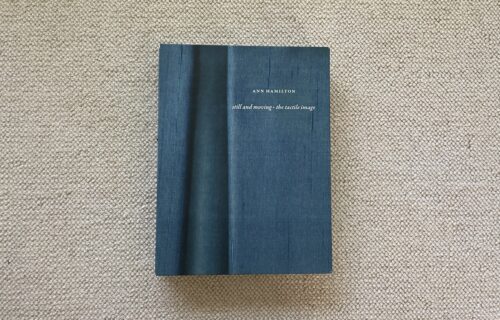 Ann Hamilton, still and moving · the tactile image