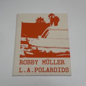 Robby Müller, L.A. Polaroids